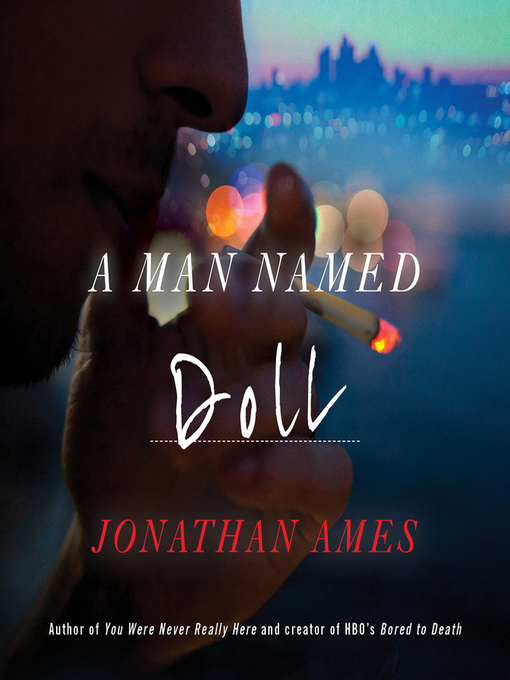 Title details for A Man Named Doll by Jonathan Ames - Available